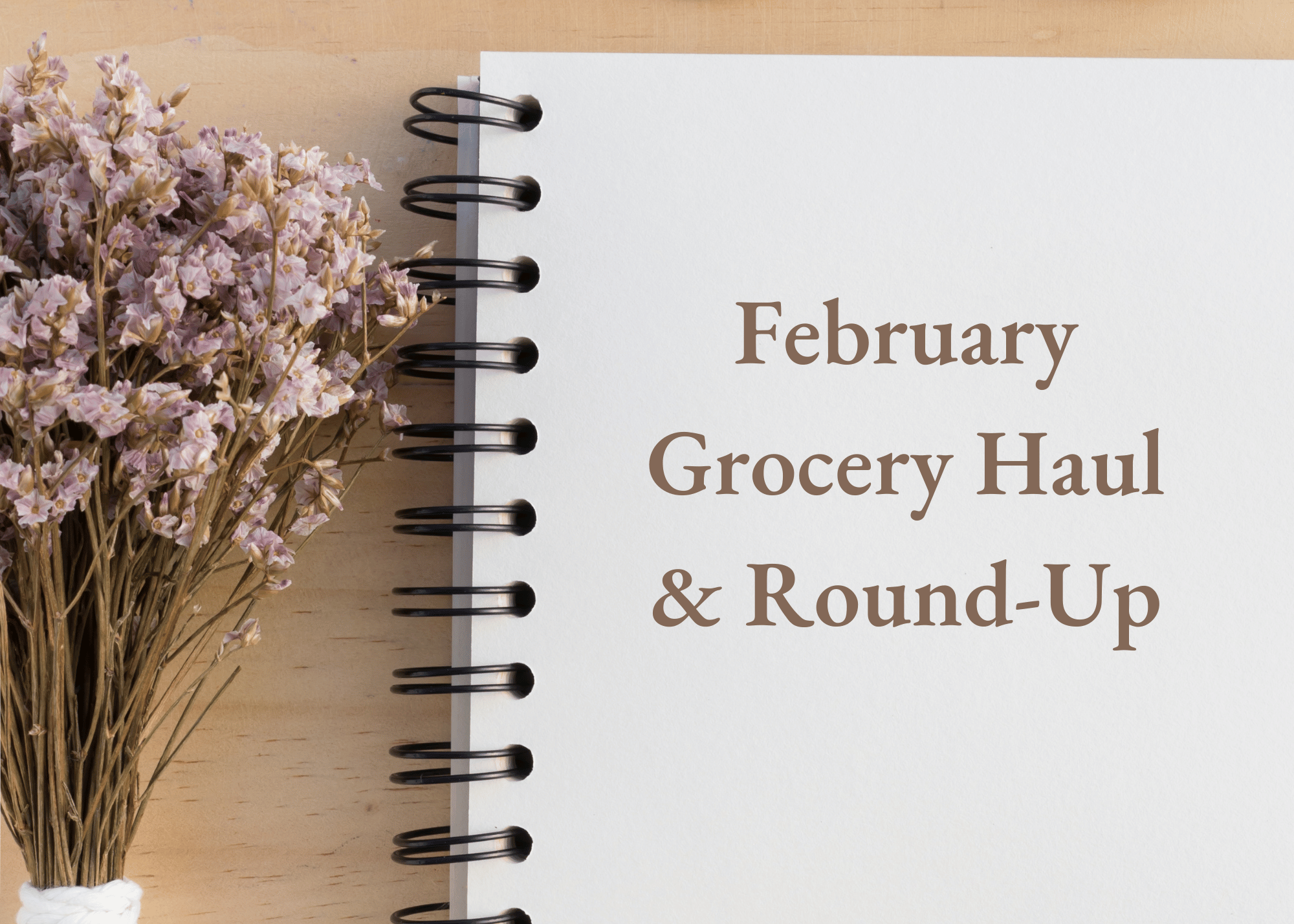 February 2023 Grocery Haul & Round-Up